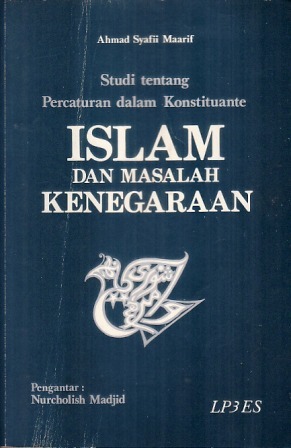 Islam dan masalah kenegaraan : studi tentang percaturan dalam konstituante