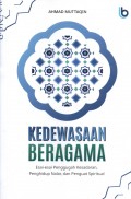KEDEWASAAN BERAGAMA: Esai-Esai Penggugah Kesadaran, Penghidup Nalar, dan Penguat Spiritua